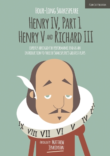 Бумажная книга «Hour-Long Shakespeare: Henry IV (Part 1) Henry V and Richard III», авторов Мэтью Дженкинсон, Майкл Добсон - фото №1