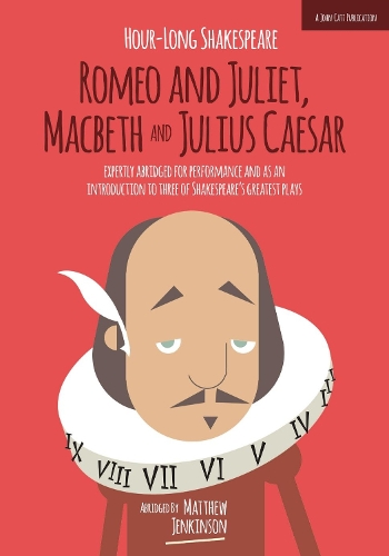 Бумажная книга «Hour-Long Shakespeare Volume II (Romeo and Juliet, Macbeth and Julius Caesar): Abridged edition», автор Мэтью Дженкинсон - фото №1