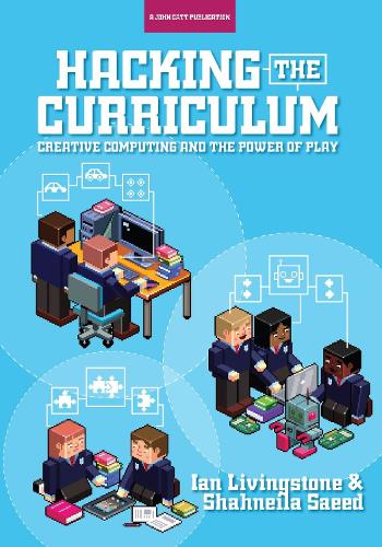 [object Object] «Hacking the Curriculum: How Digital Skills Can Save Us from the Robots», авторов Ян Ливингстон, Шахнейла Саид - фото №1