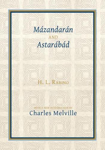 Паперова книга «Mázandarán and Astarábád», авторів Чарльз Мелвілл, Г. Л. Рабіно - фото №1
