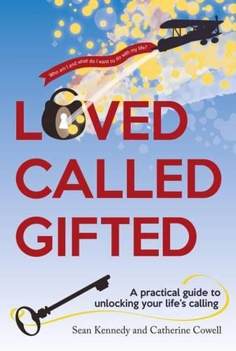 Бумажная книга «Loved, Called, Gifted: A Practical Guide to Unlocking Your Life's Calling», автор Шон Кеннеди - фото №1