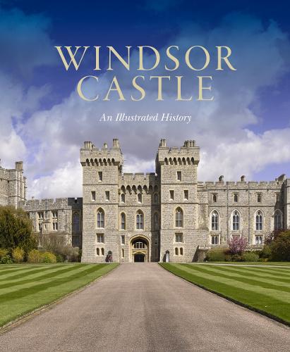 Бумажная книга «Windsor Castle: An Illustrated History», автор Памела Хартшорн - фото №1