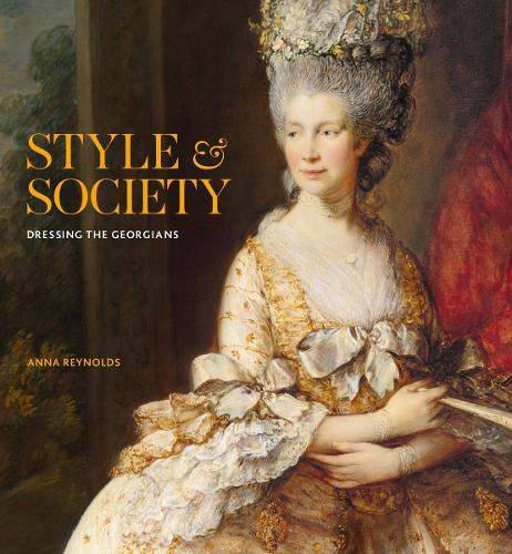 Бумажная книга «Style & Society: Dressing the Georgians», автор Анна Рейнольдс - фото №1