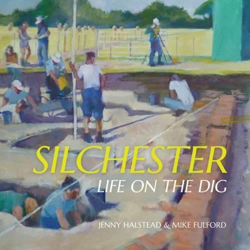 Бумажная книга «Silchester: Life on the Dig», авторов Дженни Холстед, Майкл Фулфорд - фото №1