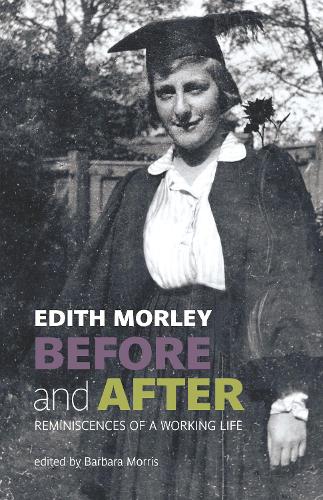 Бумажная книга «Before and After: Reminiscences of a Working Life», автор Эдит Морли - фото №1