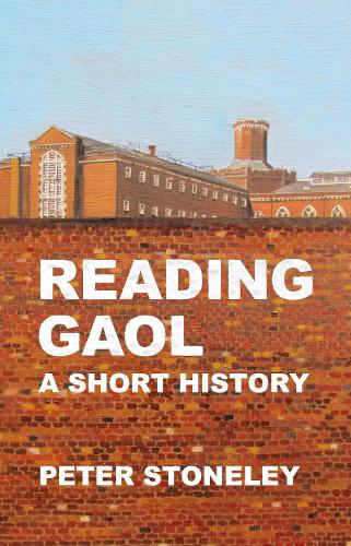 Бумажная книга «Reading Gaol: a short history», автор Питер Стоунли - фото №1