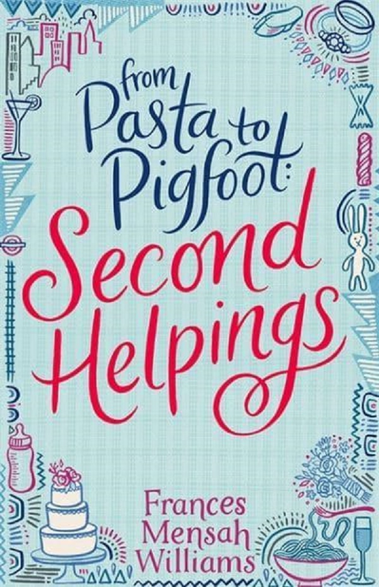 Бумажная книга «From Pasta to Pigfoot, Second Helpings», автор Фрэнсис Менса Уильямс - фото №1