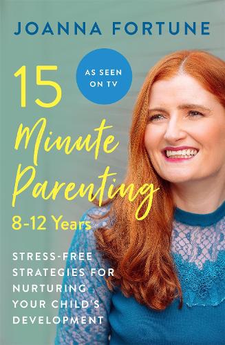 Бумажная книга «15-Minute Parenting: 8-12 Years», автор Джоанна Форчун - фото №1