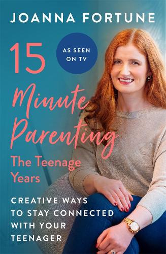 Бумажная книга «15-Minute Parenting: The Teenage Years: Creative ways to stay connected with your teenager», автор Джоанна Форчун - фото №1