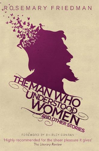 Бумажная книга «The Man Who Understood Women: And Other Stories», автор Розмари Фридман - фото №1