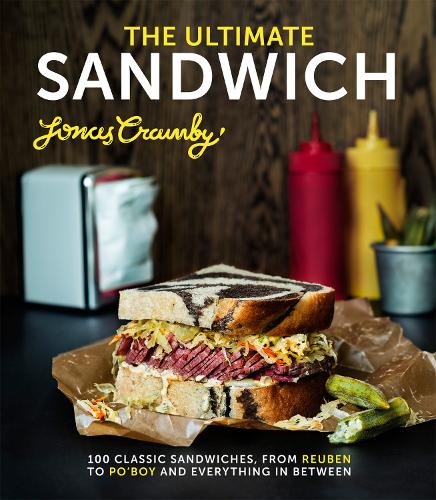 Бумажная книга «The Ultimate Sandwich: 100 classic sandwiches from Reuben to Po'Boy and everything in between», автор Йонас Крэмби - фото №1