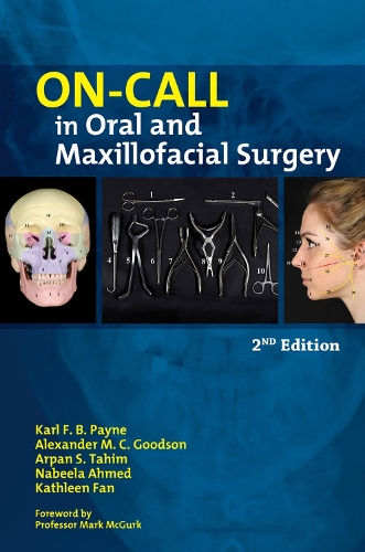 Бумажная книга «On-call in Oral and Maxillofacial Surgery», авторов Александр М. К. Гудсон, Арпан С. Тахим, Карл Ф. Б. Пейн - фото №1