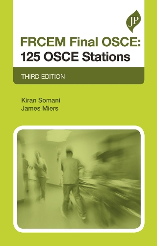 Паперова книга «FRCEM Final OSCE: 125 OSCE Stations: Third Edition», авторів Джеймс Майерс, Кіран Сомані - фото №1