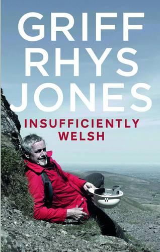 Бумажная книга «Insufficiently Welsh», автор Грифф Рис-Джонс - фото №1