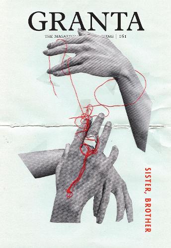 Бумажная книга «Granta 161: Sister, Brother», автор Сигрид Раузинг - фото №1