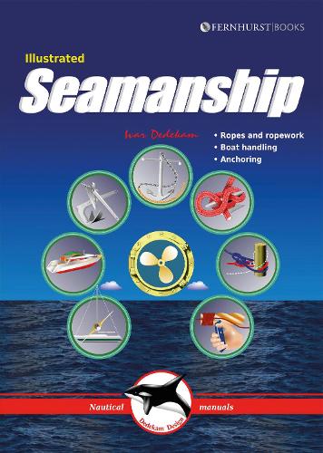 Паперова книга «Illustrated Seamanship: Ropes & Ropework, Boat Handling & Anchoring», автор Івар Дедекам - фото №1