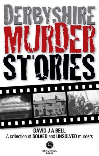 Бумажная книга «Derbyshire Murder Stories», автор Дэвид Дж. А. Белл - фото №1