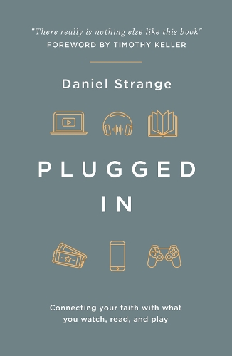 Бумажная книга «Plugged In: Connecting your faith with what you watch, read, and play», автор Дэниел Стрэндж - фото №1