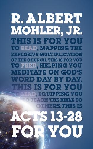 Бумажная книга «Acts 13-28 For You: Mapping the Explosive Multiplication of the Church», автор Р. Альберт Молер - фото №1