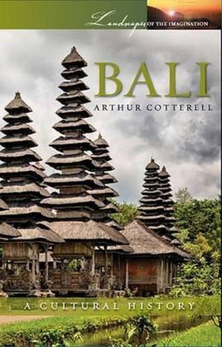 Паперова книга «Bali: A Cultural History», автор Артур Коттерелл - фото №1