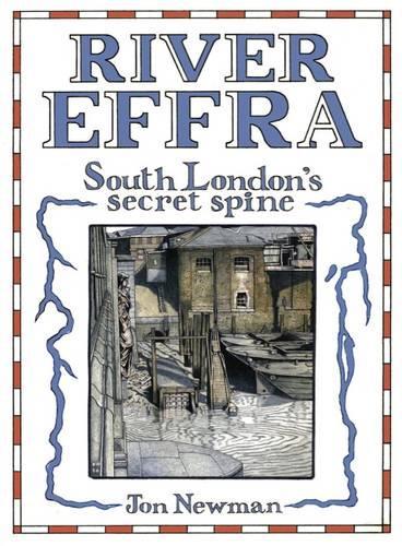 Паперова книга «River Effra: South London's Secret Spine», автор Джон Ньюман - фото №1