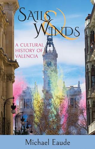 Паперова книга «Sails & Winds: A Cultural History of Valencia», автор Майкл Еод - фото №1