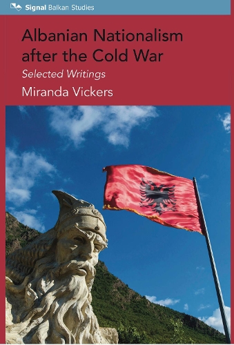 Бумажная книга «Albanian Nationalism after the Cold War: Selected Writings», автор Мирада Викерс - фото №1