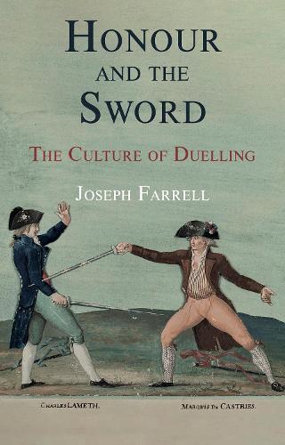 Бумажная книга «Honour and the Sword: The Culture of Duelling», автор Джозеф Фаррелл - фото №1