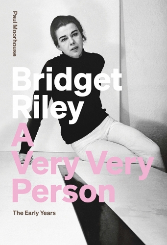 Паперова книга «Bridget Riley: A Very Very Person: The Early Years», автор Пол Мурхаус - фото №1
