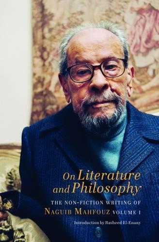 Бумажная книга «On Literature and Philosophy – The Non–Fiction Writing of Naguib Mahfouz: Volume 1», авторов Аран Бирн, Нагиб Махфуз - фото №1