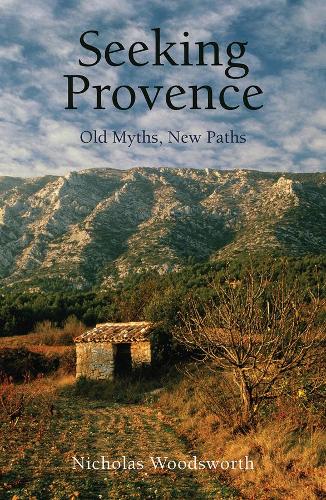 Бумажная книга «Seeking Provence: Old Myths, New Paths», автор Николас Вудсворт - фото №1