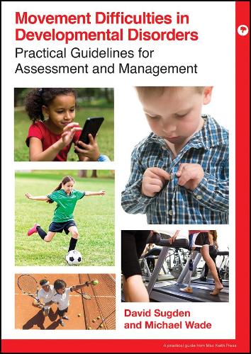 Паперова книга «Movement Difficulties in Developmental Disorders», авторів Девід Сагден, Майкл Г. Вейд - фото №1