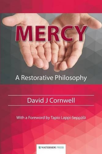 Паперова книга «Mercy: A Restorative Philosophy», автор Девід Дж. Корнуелл - фото №1
