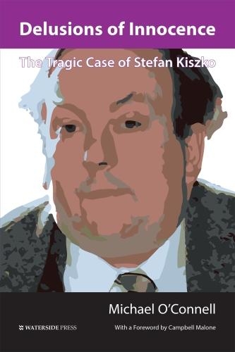 Бумажная книга «Delusions of Innocence: The Tragic Story of Stefan Kiszko», автор Майкл О'Коннелл - фото №1