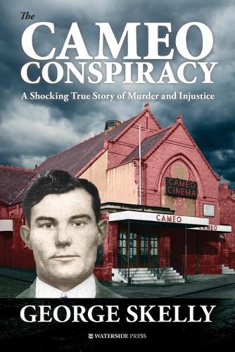Бумажная книга «The Cameo Conspiracy: A Shocking True Story of Murder and Injustice», автор Джордж Скелли - фото №1