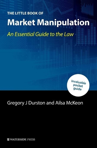 Бумажная книга «The Little Book of Market Manipulation: An Essential Guide to the Law», автор Грегори Дж. Дерстон - фото №1
