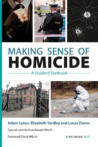 Паперова книга «Making Sense of Homicide: A Student Textbook», авторів Адам Лайнс, Елізабет Ярдлі, Лукас Данос, Рональд Вінч - фото №1