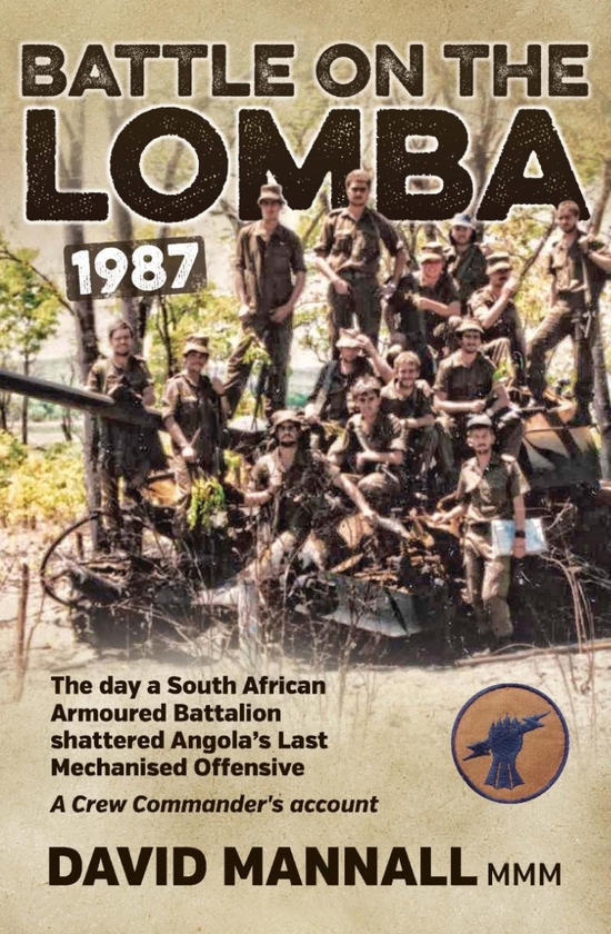 Бумажная книга «Battle on the Lomba 1987. The Day A South African Armoured Battalion Shattered Angola's Last Mechanized Offensive», автор Дэвид Манналл - фото №1