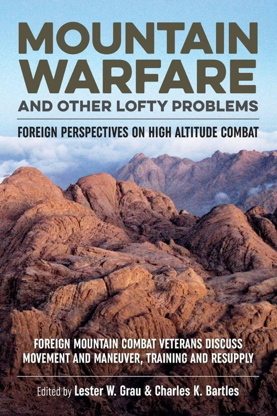 [object Object] «Mountain Warfare and Other Lofty Problems. Foreign Perspectives on High Altitude Combat» - фото №2 - миниатюра
