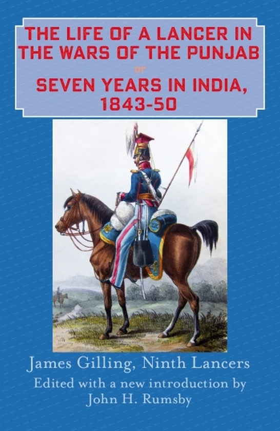 Паперова книга «The Life of a Lancer in the Wars of the Punjab. Seven Years in India 1843-50», автор Джеймс Гіллінг - фото №1