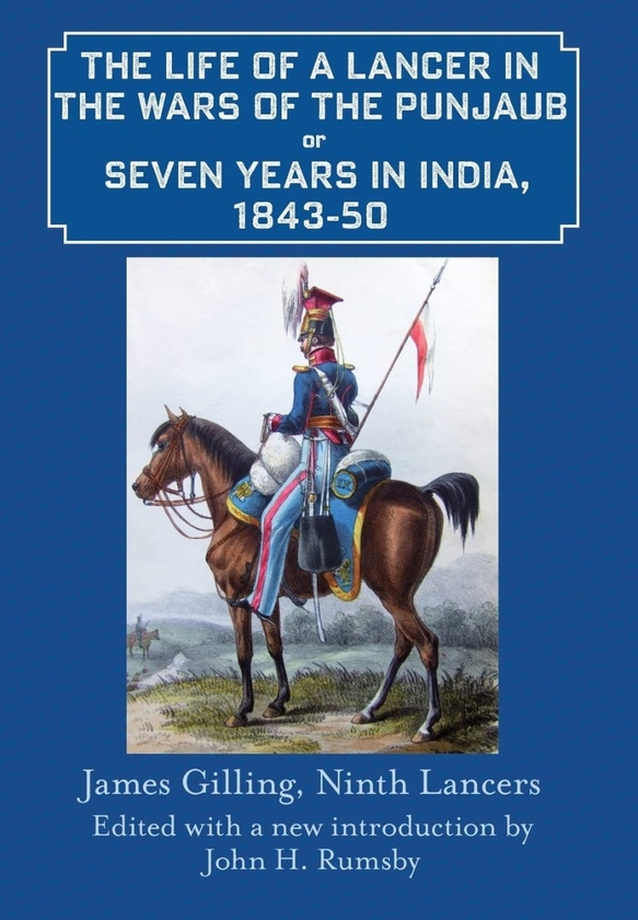 Паперова книга «The Life of a Lancer in the Wars of the Punjab. Seven Years in India 1843-50», автор Джеймс Гіллінг - фото №1