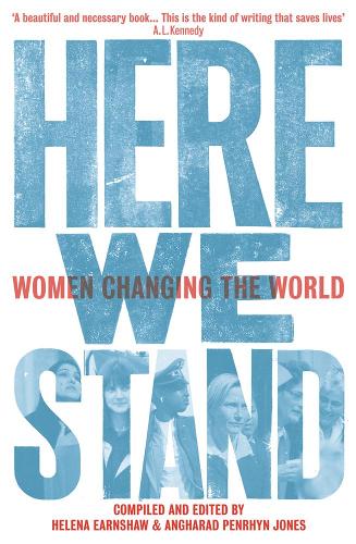 Бумажная книга «Here We Stand: Women Changing the World», авторов Ангарад Пенрин Джонс, Хелена Эрншоу - фото №1