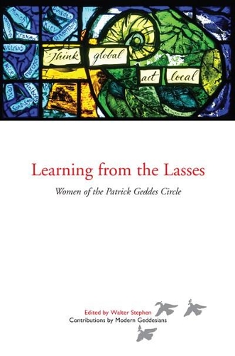 Бумажная книга «Learning from the Lasses: Women of the Patrick Geddes Circle», автор Уолтер Стивен - фото №1