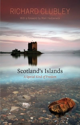 Паперова книга «Scotland's Islands: A Special Kind of Freedom», автор Річард Клаблі - фото №1