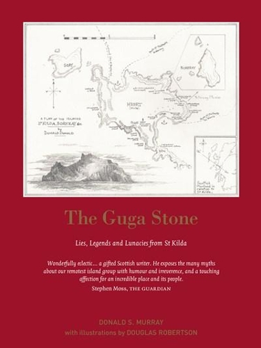 Бумажная книга «The Guga Stone: Lies, Legends and Lunacies from St Kilda» - фото №1