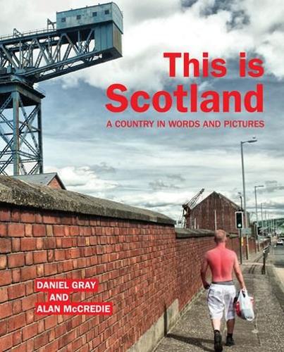 Бумажная книга «This is Scotland: A Country in Words and Pictures», авторов Алан Маккреди, Дэниел Грей - фото №1