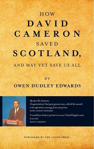 Паперова книга «How David Cameron Saved Scotland: And May Yet Save Us All», автор Оуен Дадлі Едвардс - фото №1