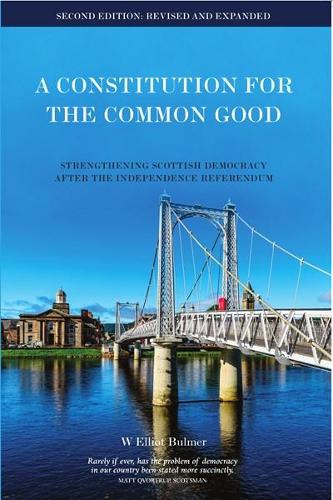 Бумажная книга «A Constitution for the Common Good: Strengthening Democracy in a Disunited Kingdom», автор Эллиот Булмер - фото №1