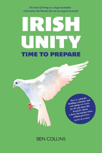 Бумажная книга «Irish Unity: Time to Prepare», автор Бен Коллинз - фото №1