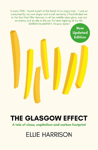 Бумажная книга «The Glasgow Effect: A Tale of Class, Capitalism and Carbon Footprint - The Second Edition», автор Элли Харрисон - фото №1